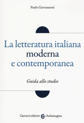 Letteratura italiana moderna e contemporanea guida allo studio